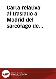 Portada:Carta relativa al traslado a Madrid del sarcófago de Hellín (Albacete).