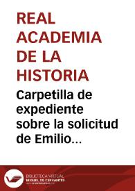 Portada:Carpetilla de expediente sobre la solicitud de  Emilio Díaz de la Guardia para poder visitar el monetario de la Academia.