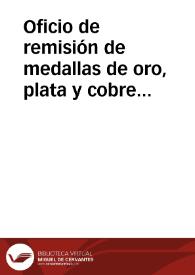 Portada:Oficio de remisión de medallas de oro, plata y cobre conmemorativas del nacimiento del Infante de España y de un folleto explicativo.