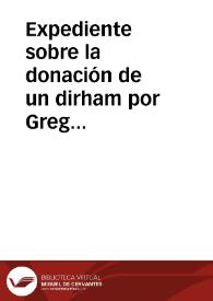 Portada:Expediente sobre la donación de un dirham por Gregorio Fernández Pérez.