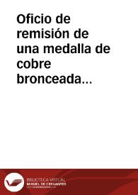 Portada:Oficio de remisión de una medalla de cobre bronceada destinada a los premiso de la Exposición Castellana de Agricultura, Ganadería, Industria y Bellas Artes, celebrada en Valladolid.