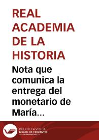 Portada:Nota que comunica la entrega del monetario de María Montesinos por su testamentario D. Joaquín Ramón.