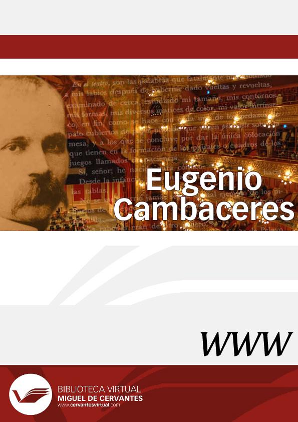 Eugenio Cambaceres / Manuel Prendes Guardiola, director | Biblioteca Virtual Miguel de Cervantes