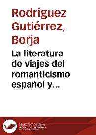 Portada:La literatura de viajes del romanticismo español y sus ilustraciones : el caso de El Laberinto (1843-1845) / Borja Rodríguez Gutiérrez