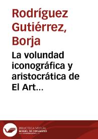 Portada:La volundad iconográfica y aristocrática de El Artista / Borja Rodríguez Gutiérrez