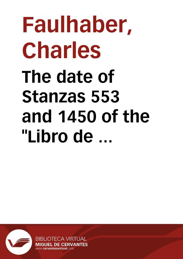 The date of Stanzas 553 and 1450 of the "Libro de buen amor" in Ms. 9589 of the Biblioteca Nacional, Madrid / Charles B. Faulhaber | Biblioteca Virtual Miguel de Cervantes