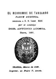 El derrumbe de Tahuando. Parte segunda / por el canónigo Dor. Antonio Acosta | Biblioteca Virtual Miguel de Cervantes