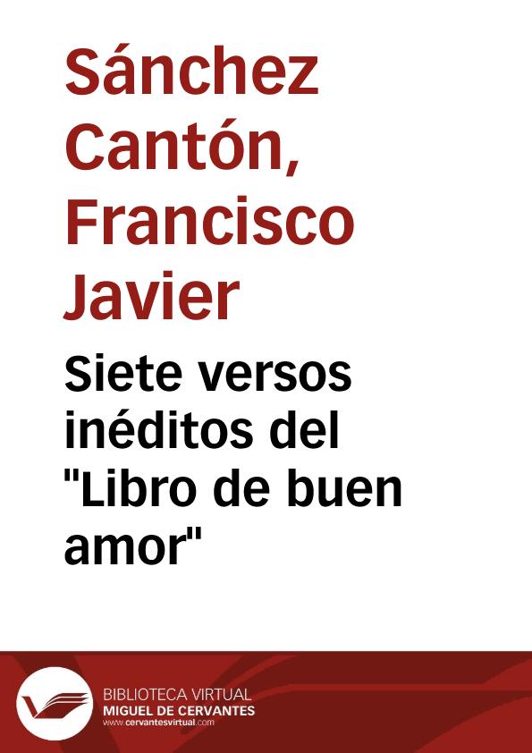Siete versos inéditos del "Libro de buen amor" / F. J. Sánchez Cantón | Biblioteca Virtual Miguel de Cervantes