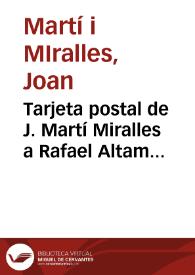 Portada:Tarjeta postal de J. Martí Miralles a Rafael Altamira. Barcelona, 4 de enero de 1906