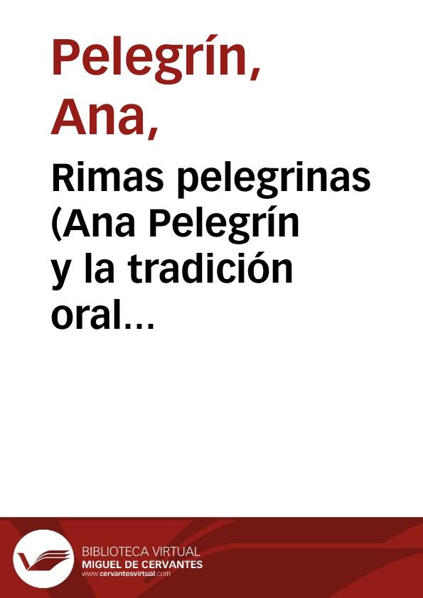 Rimas pelegrinas (Ana Pelegrín y la tradición oral infantil) / María Jesús Ruiz Fernández | Biblioteca Virtual Miguel de Cervantes