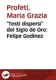 Portada:\"Testi dispersi\" del Siglo de Oro: Felipe Godínez / Maria Grazia Profeti