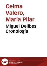 Miguel Delibes. Cronología / María Pilar Celma Valero | Biblioteca Virtual Miguel de Cervantes