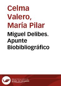 Portada:Miguel Delibes. Apunte Biobibliográfico / María Pilar Celma Valero