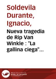 Portada:Nueva tragedia de Rip Van Winkle : \"La gallina ciega\" de Max Aub / Ignacio Soldevila Durante