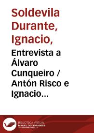 Portada:Entrevista a Álvaro Cunqueiro / Antón Risco e Ignacio Soldevila
