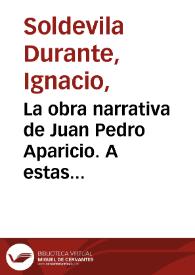 Portada:La obra narrativa de Juan Pedro Aparicio. A estas alturas / Ignacio Soldevila Durante