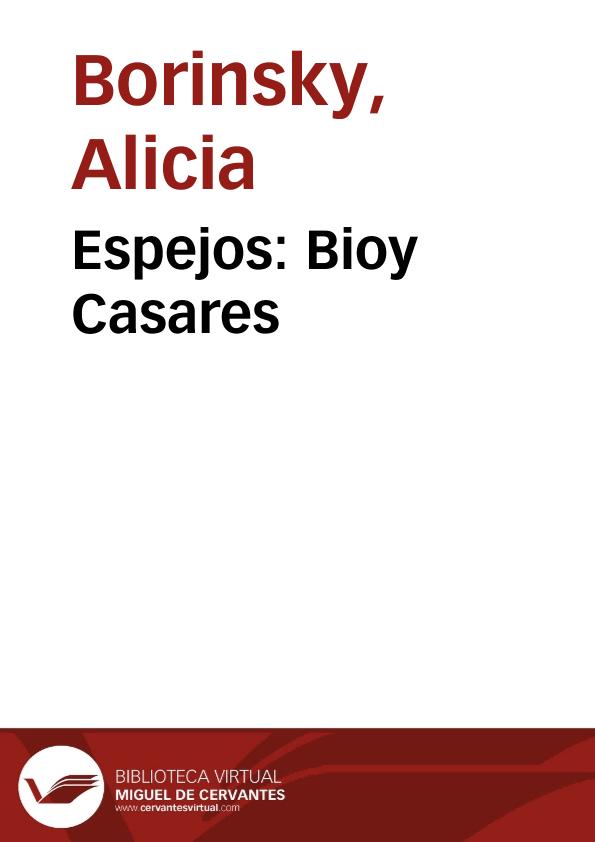 Espejos: Bioy Casares / Alicia Borinsky | Biblioteca Virtual Miguel de Cervantes