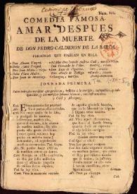 Comedia famosa, Amar despues de la muerte / de Don Pedro Calderon de la Barca | Biblioteca Virtual Miguel de Cervantes