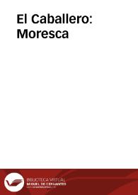 El Caballero: Moresca / dirección musical, arreglos Alicia Lázaro, producción Nao d'amores | Biblioteca Virtual Miguel de Cervantes