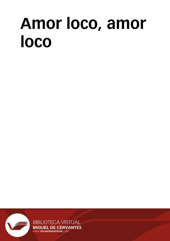 Amor loco, amor loco / dirección musical, arreglos Alicia Lázaro, producción Nao d'amores | Biblioteca Virtual Miguel de Cervantes