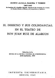 Portada:El derecho y sus colindancias en el teatro de don Juan Ruiz de Alarcón / Niceto Alcalá-Zamora y Torres