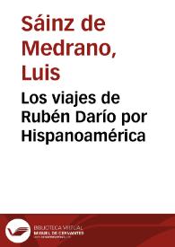 Los viajes de Rubén Darío por Hispanoamérica / Luis Sáinz de Medrano Arce | Biblioteca Virtual Miguel de Cervantes