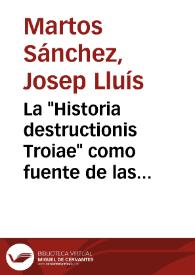 Portada:La \"Historia destructionis Troiae\" como fuente de las prosas mitológicas de Joan Roís de Corella / Josep Lluís Martos Sánchez