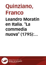 Portada:Leandro Moratín en Italia. \"La commedia nuova\" (1795): Traducción, polémica teatral y apropiación textual / Franco Quinziano