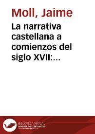 Portada:La narrativa castellana a comienzos del siglo XVII: aspectos editoriales / Jaime Moll