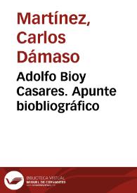 Portada:Adolfo Bioy Casares. Biografía / Carlos Dámaso Martínez