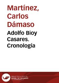 Adolfo Bioy Casares. Cronología / Carlos Dámaso Martínez