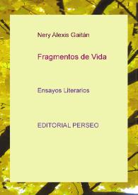 Portada:Fragmentos de vida : ensayos literarios / Nery Alexis Gaitán