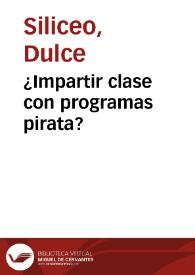 ¿Impartir clase con programas pirata? | Biblioteca Virtual Miguel de Cervantes