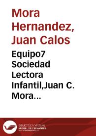Portada:Equipo7 Sociedad Lectora Infantil,Juan C. Mora Hernandez (A01305481)