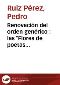 Portada:Renovación del orden genérico : las \"Flores de poetas ilustres\" (1605) / Pedro Ruiz Pérez