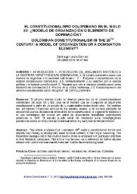Más información sobre El constitucionalismo colombiano en el siglo XX. ¿Modelo de organización o elemento de dominación? / Santiago León Gómez
