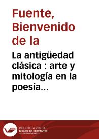 Portada:La antigüedad clásica : arte y mitología en la poesía de Salvador Rueda / Bienvenido de la Fuente
