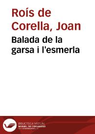 Portada:La balada de la garsa i l'esmerla / composició de Joan Roís de Corella musicada i cantada per Raimon