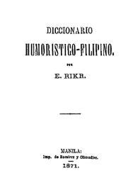 Diccionario humorístico-filipino / por E. Rikr | Biblioteca Virtual Miguel de Cervantes