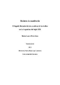 Más información sobre Relatos de cautiverio : El legado de tres cautivos de los indios en la Argentina del siglo XIX / María Laura Pérez Gras ; directora: María Rosa Lojo Calatrava