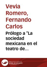 Prólogo a "La sociedad mexicana en el teatro de Rodolfo Usigli" / Fernando Carlos Vevia Romero | Biblioteca Virtual Miguel de Cervantes
