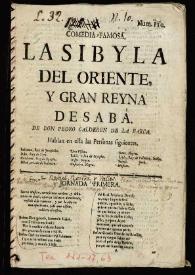 Portada:Comedia famosa, La Sibyla del Oriente, y gran reyna de saba / de Don Pedro Calderón de la Barca