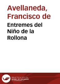 Portada:Entremes del Niño de la Rollona / De D. Francisco de Abellanera