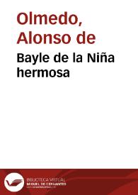 Portada:Bayle de la Niña hermosa / De Alonso de Olmedo