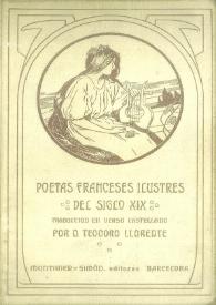 Poetas franceses del siglo XIX / traducción en verso castellano por Teodoro Llorente | Biblioteca Virtual Miguel de Cervantes
