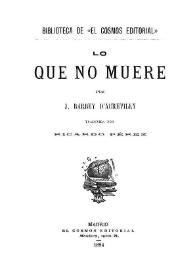 Lo que no muere / J. Barbey d'Aurevilly ; traducida por Ricardo Pérez | Biblioteca Virtual Miguel de Cervantes