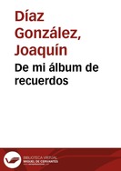 Portada:De mi álbum de recuerdos / arreglos, Joaquín Díaz