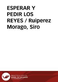 Portada:ESPERAR Y PEDIR LOS REYES / Ruiperez Morago, Siro