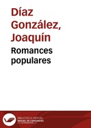 Portada:Romances populares / todos los temas son tradicionales ; [arreglos y adaptación], Joaquín Díaz