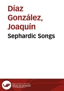 Portada:Sephardic Songs / todas las canciones arregladas por Joaquín Díaz